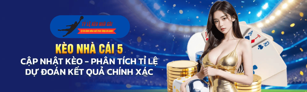 Trang soi kèo và cập nhật tỷ lệ kèo nhà cái nhanh nhất