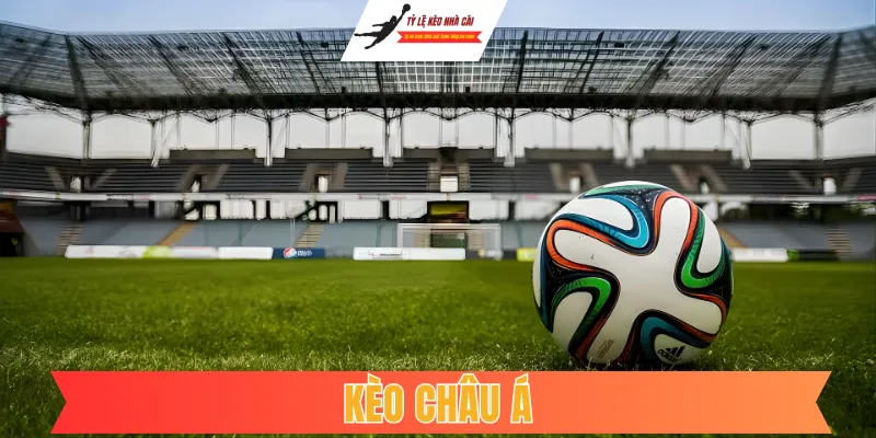 Kèo Châu Á: Nghệ Thuật Chinh Phục Đỉnh Cao Cá Cược Bóng Đá