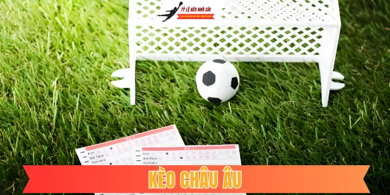 Kèo Châu Âu: Cách Đọc Bảng Kèo 1x2 Và Chiến Thuật Thắng Lớn