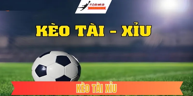 Kèo Tài Xỉu: Cách Đọc Bảng Kèo Over/Under Bách Chiến Bách Thắng