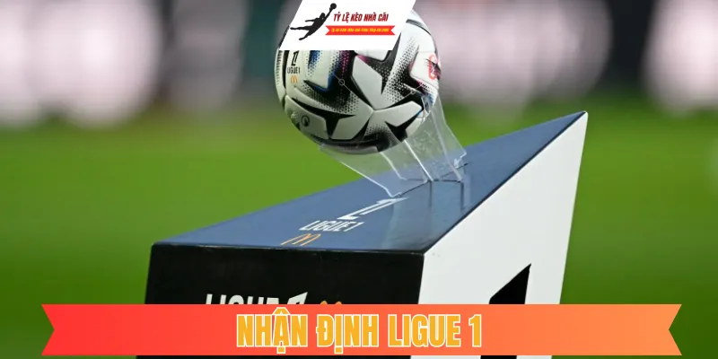 Nhận Định Ligue 1: Cuộc Viễn Chinh Của Psg Và Sự Trỗi Dậy